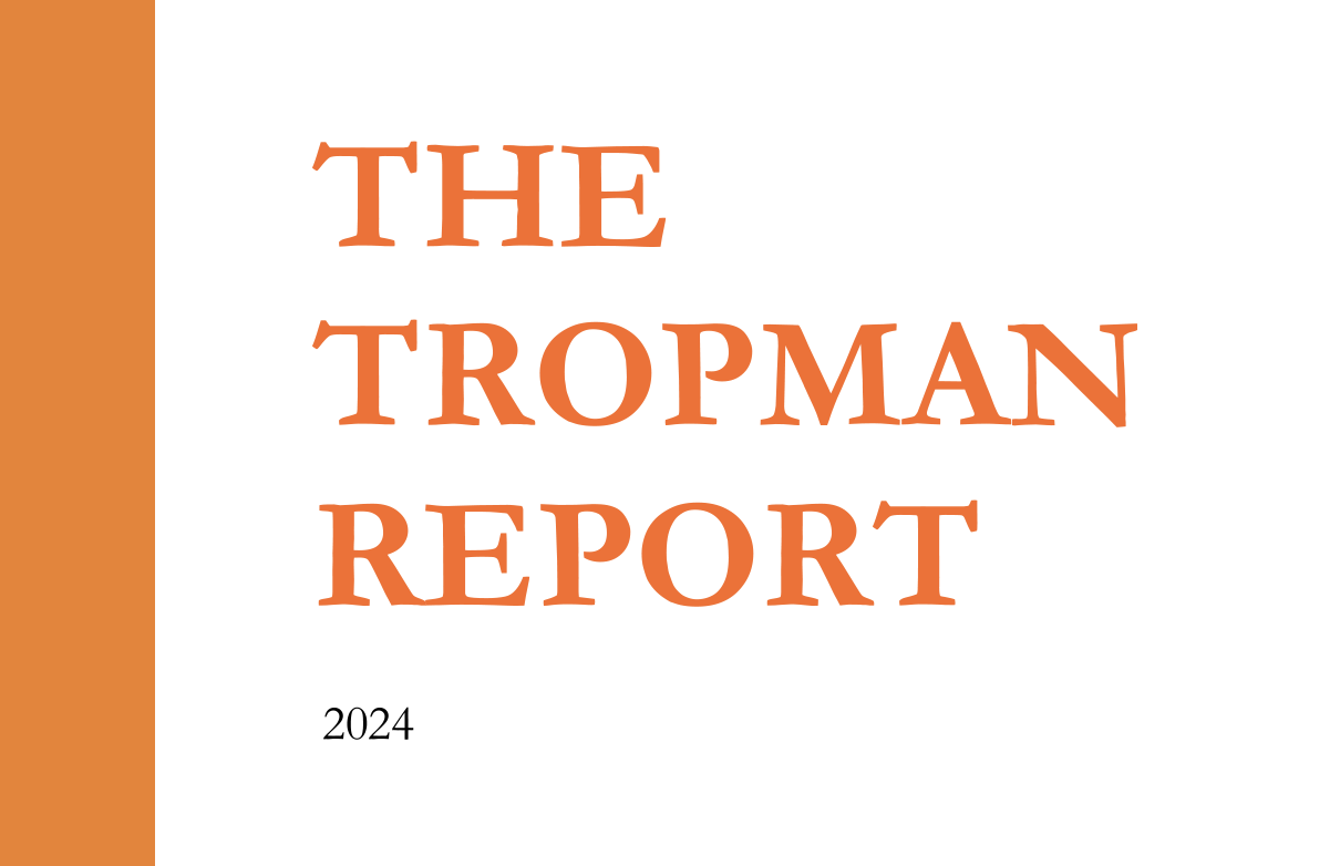 The Tropman Report 2024